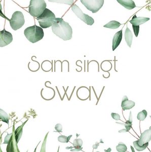 You Tube Sam Wild Hearts singen Sway weiß Blätter grün